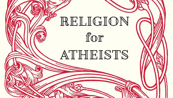 Ален де Боттон. Религия для атеистов. Издательство Hamish Hamilton Ален де Боттон. Религия для атеистов. Издательство Hamish Hamilton